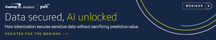 Unlock AI with Tokenization Webinar | Capital One Databolt + PwC