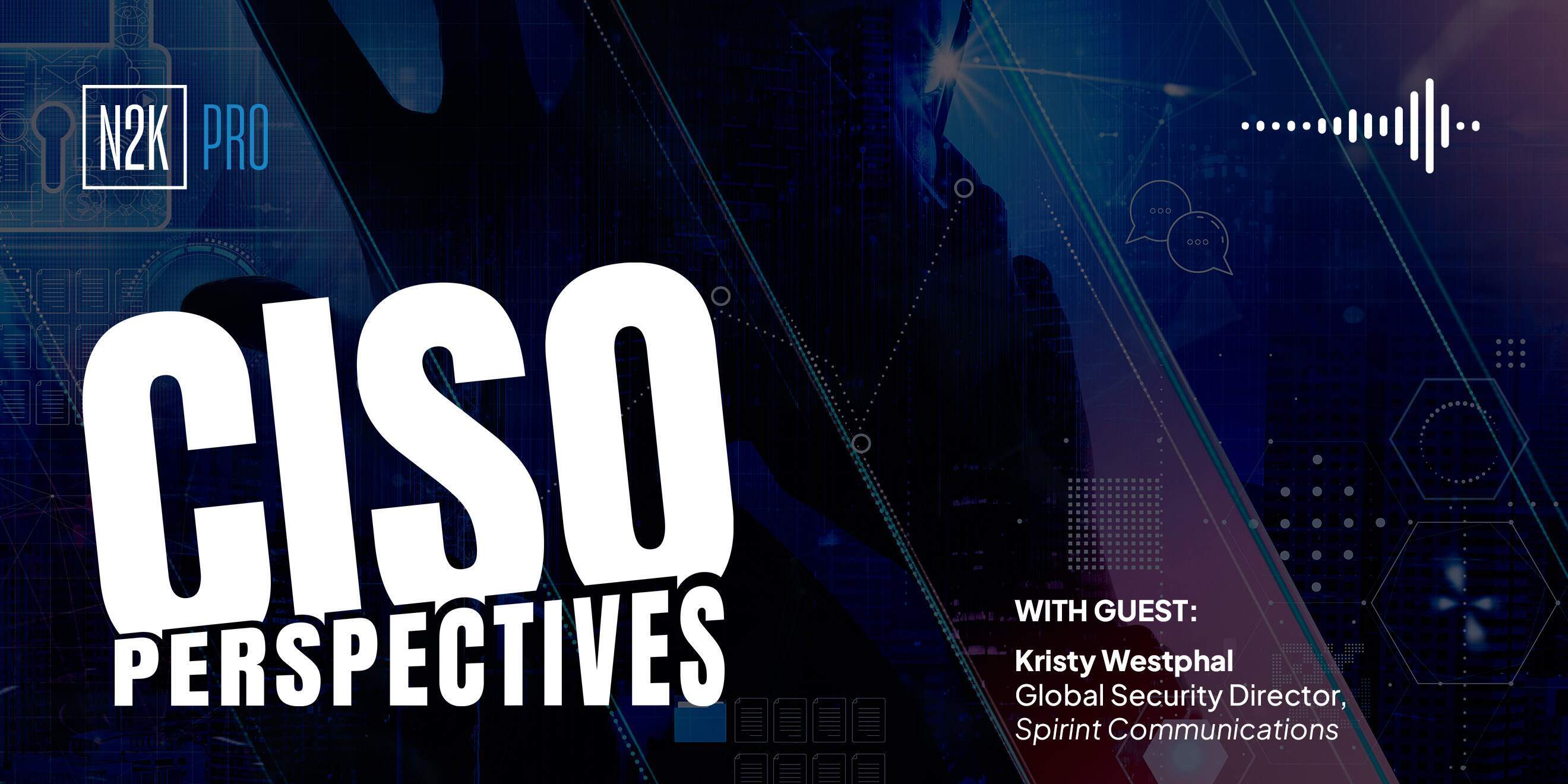CISO Perspectives (Pro) 10.7.25
