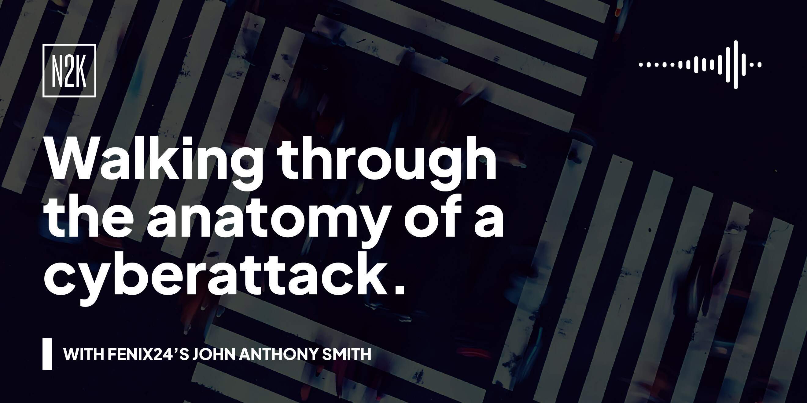 Preview image for Cyberattack Anatomy - Understanding the Full Kill Chain